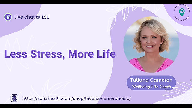 Less Stress, More Life with Tatiana Cameron